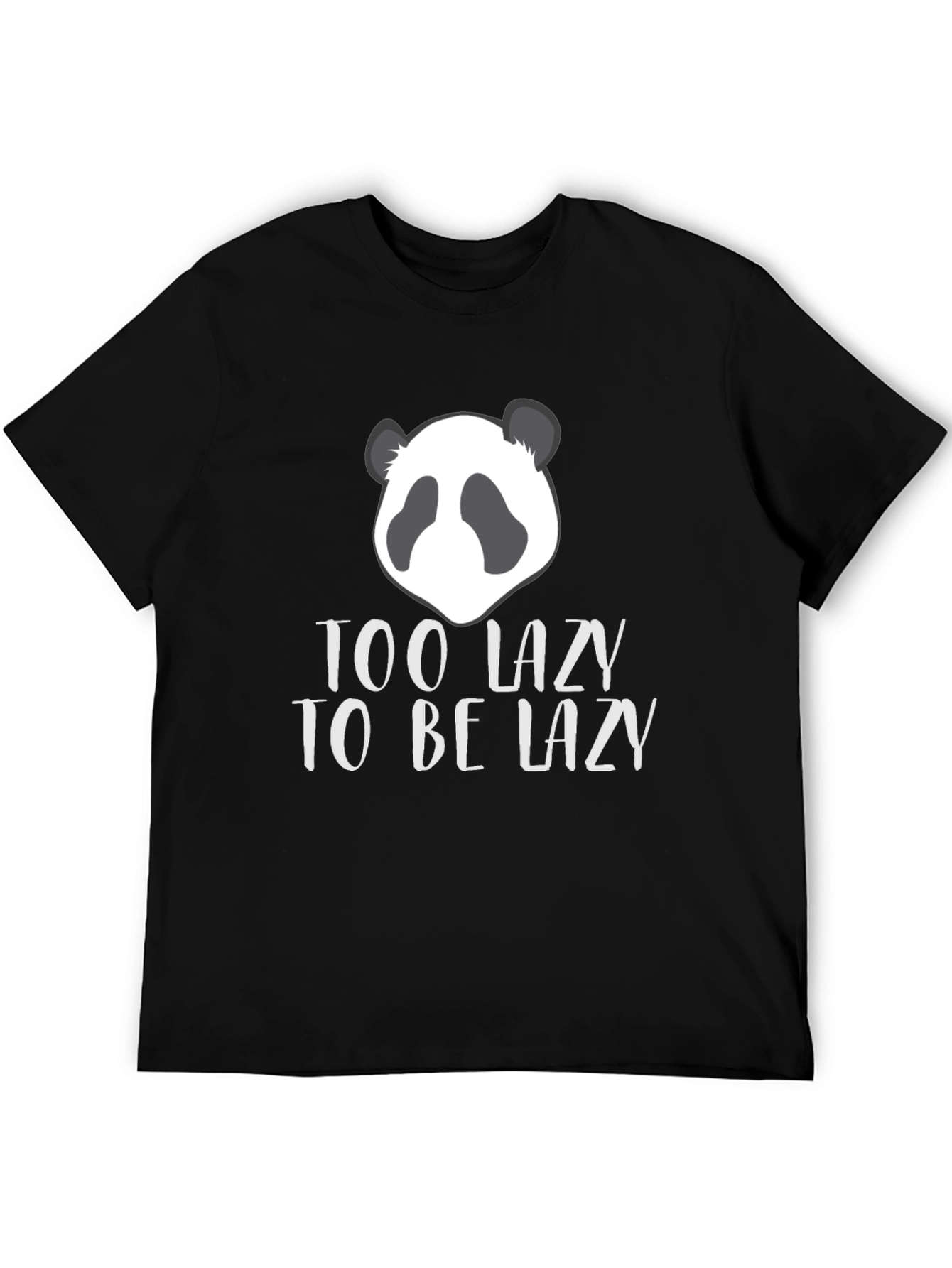 Funny Panda T-Shirt - Too Lazy To Be Lazy