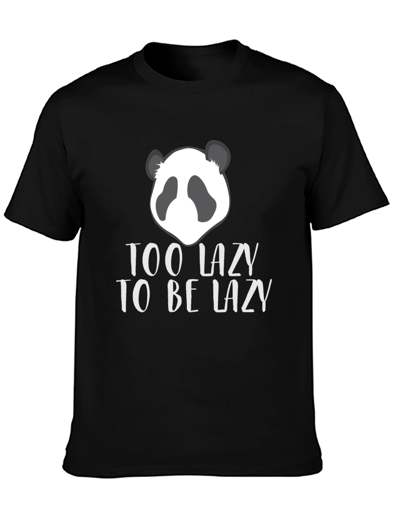 Funny Panda T-Shirt - Too Lazy To Be Lazy