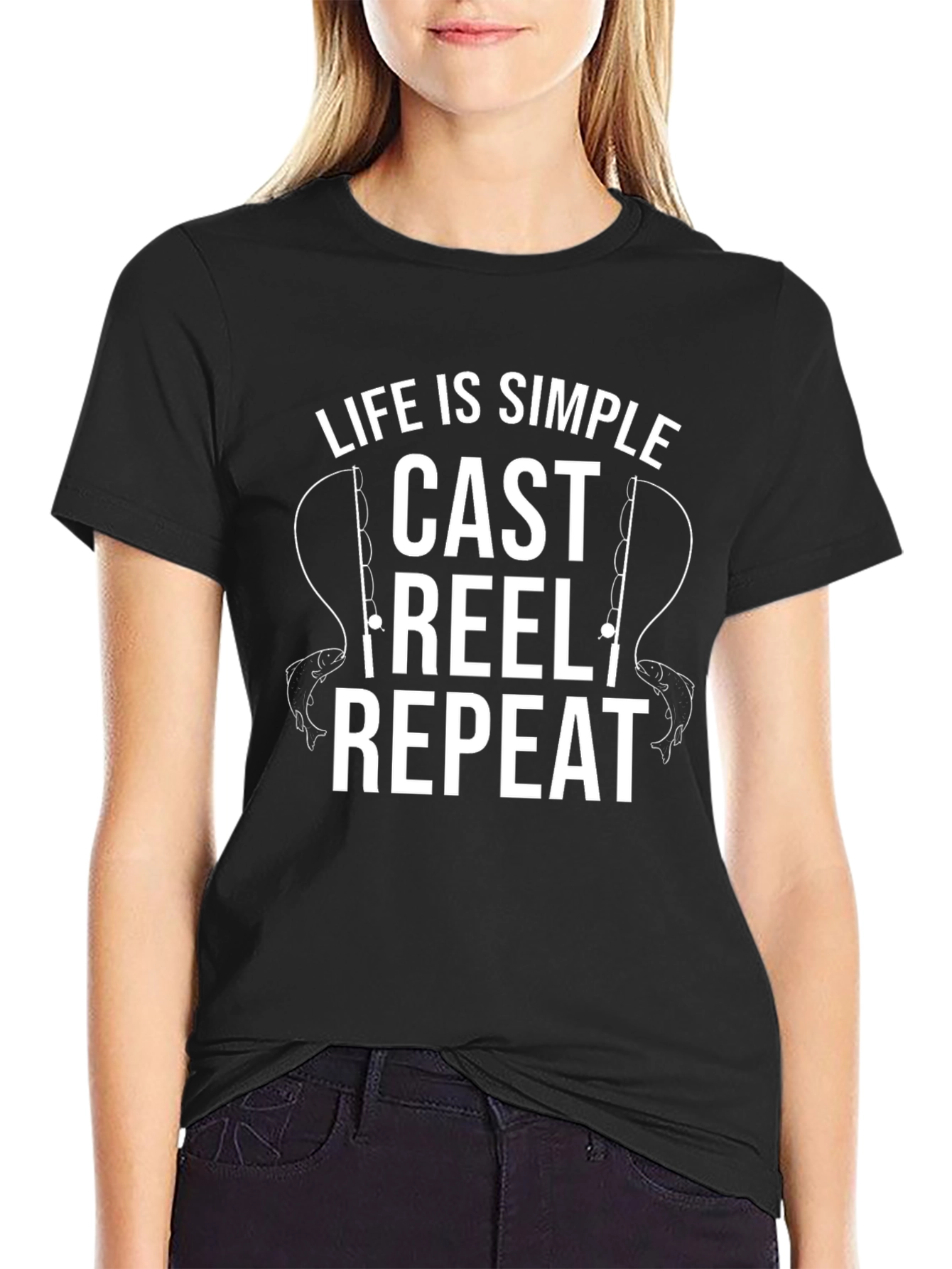 Fishing T-Shirt: Life is Simple - Cast Reel Repeat
