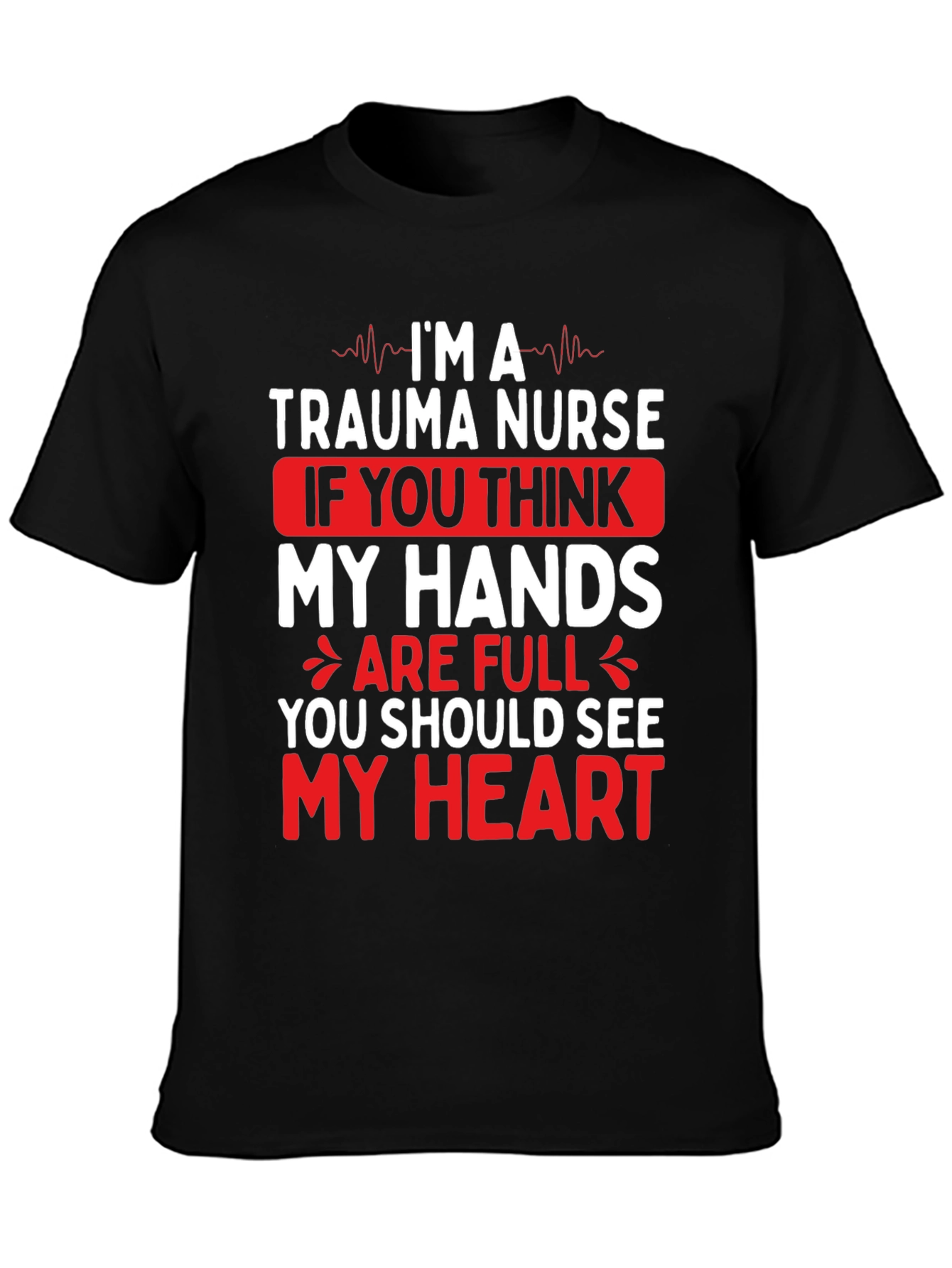 Trauma Nurse Heart Graphic T-Shirt
