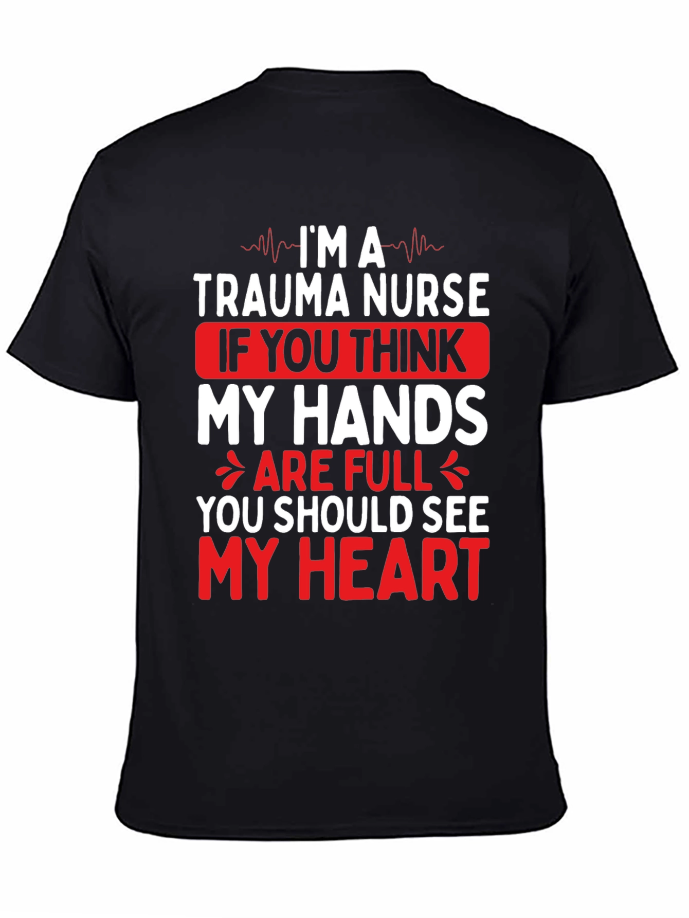 Trauma Nurse Heart Graphic T-Shirt