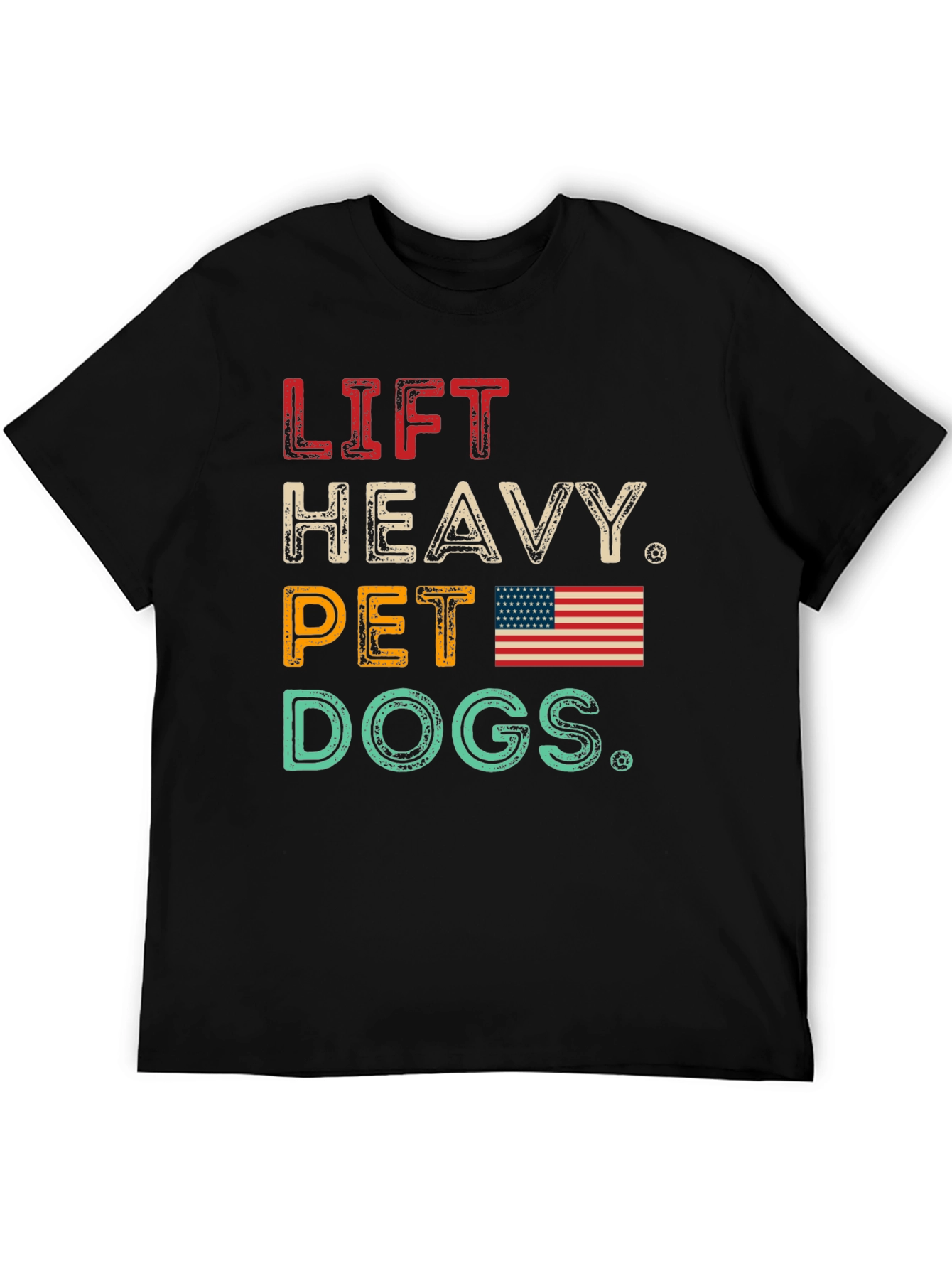 Lift Heavy Pet Dogs T-Shirt