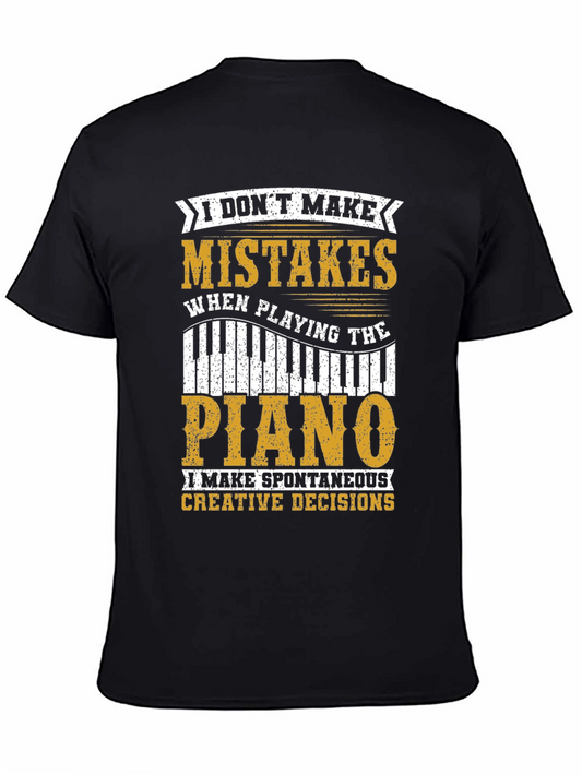 Funny Piano Player T-Shirt - I Dont Make Mistakes!