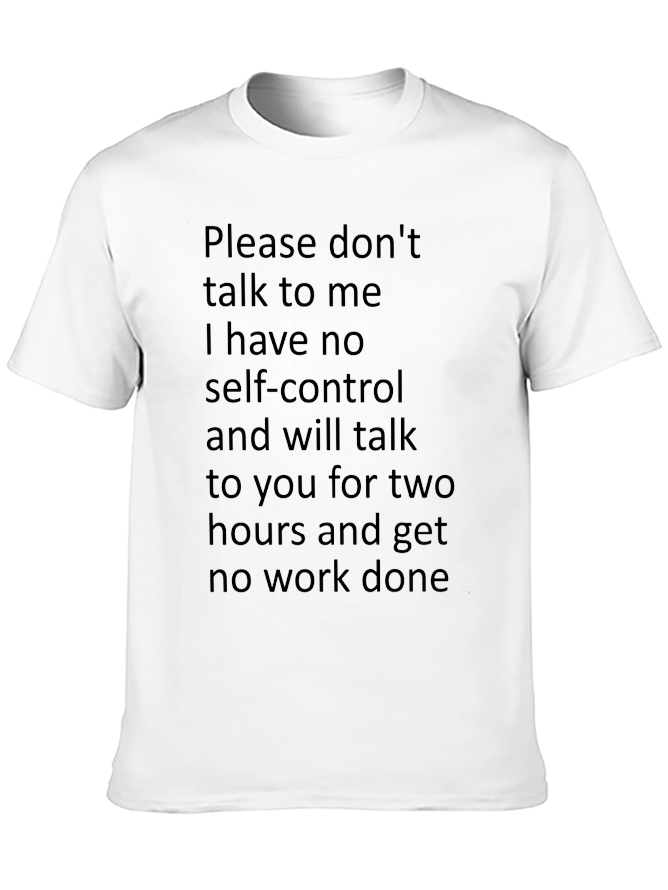 Humorous T-Shirt: No Self-Control