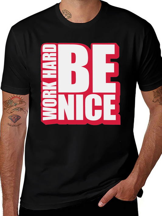 Work Hard Be Nice Graphic T-Shirt