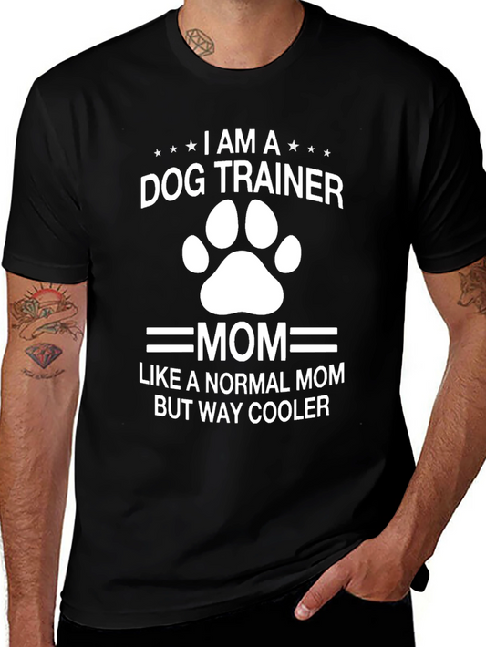 Dog Trainer Mom T-Shirt - Cool Mom Apparel