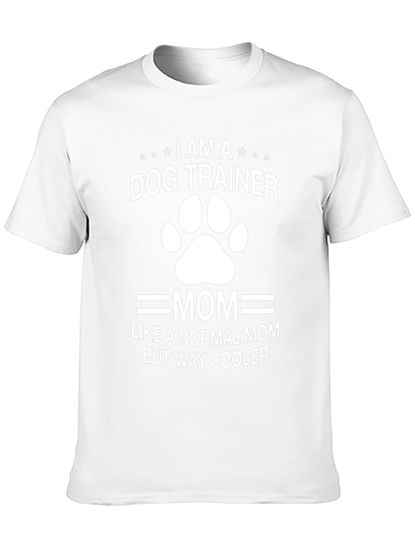 Dog Trainer Mom T-Shirt - Cool Mom Apparel