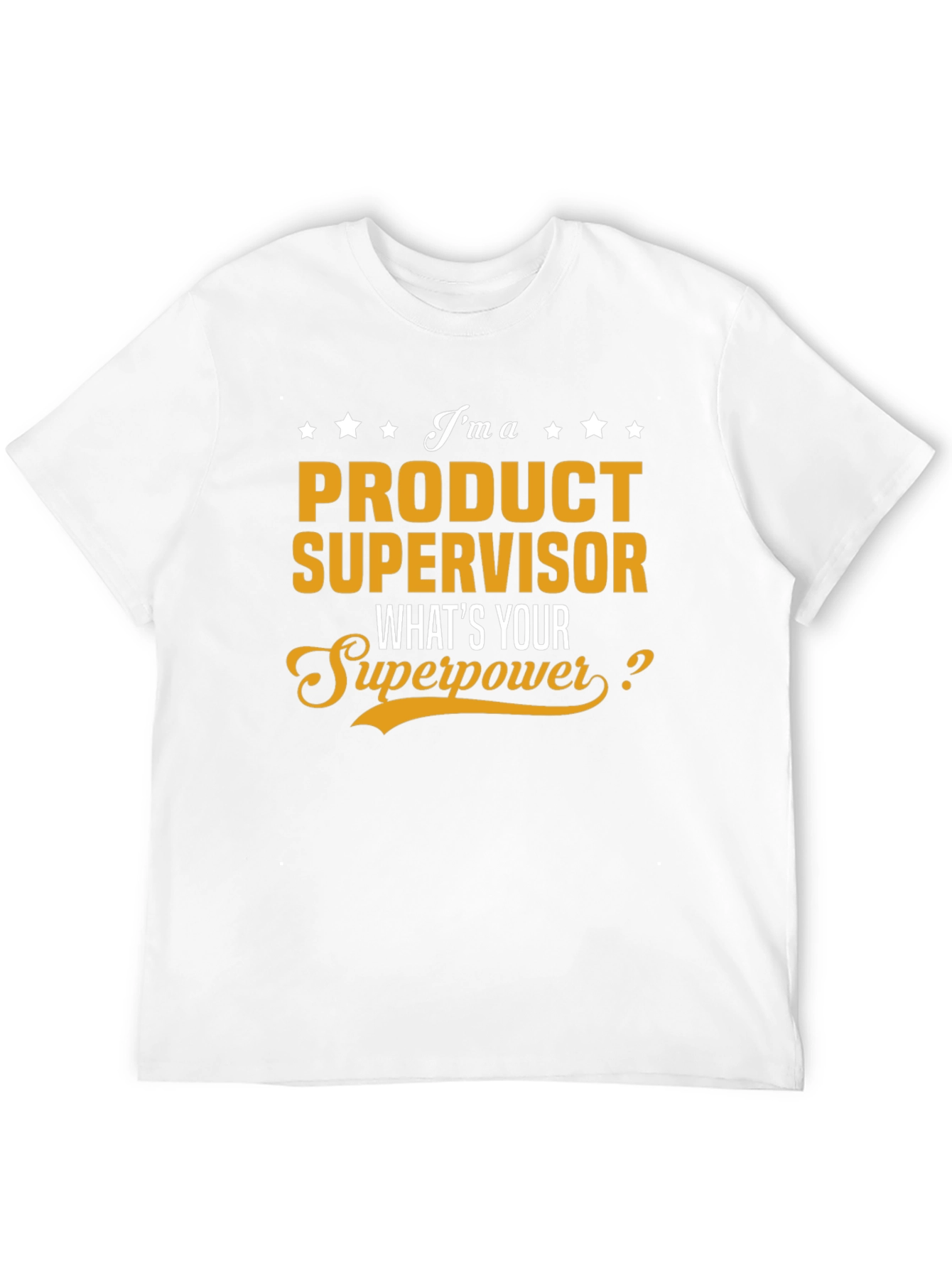 Product Supervisor Superpower T-Shirt