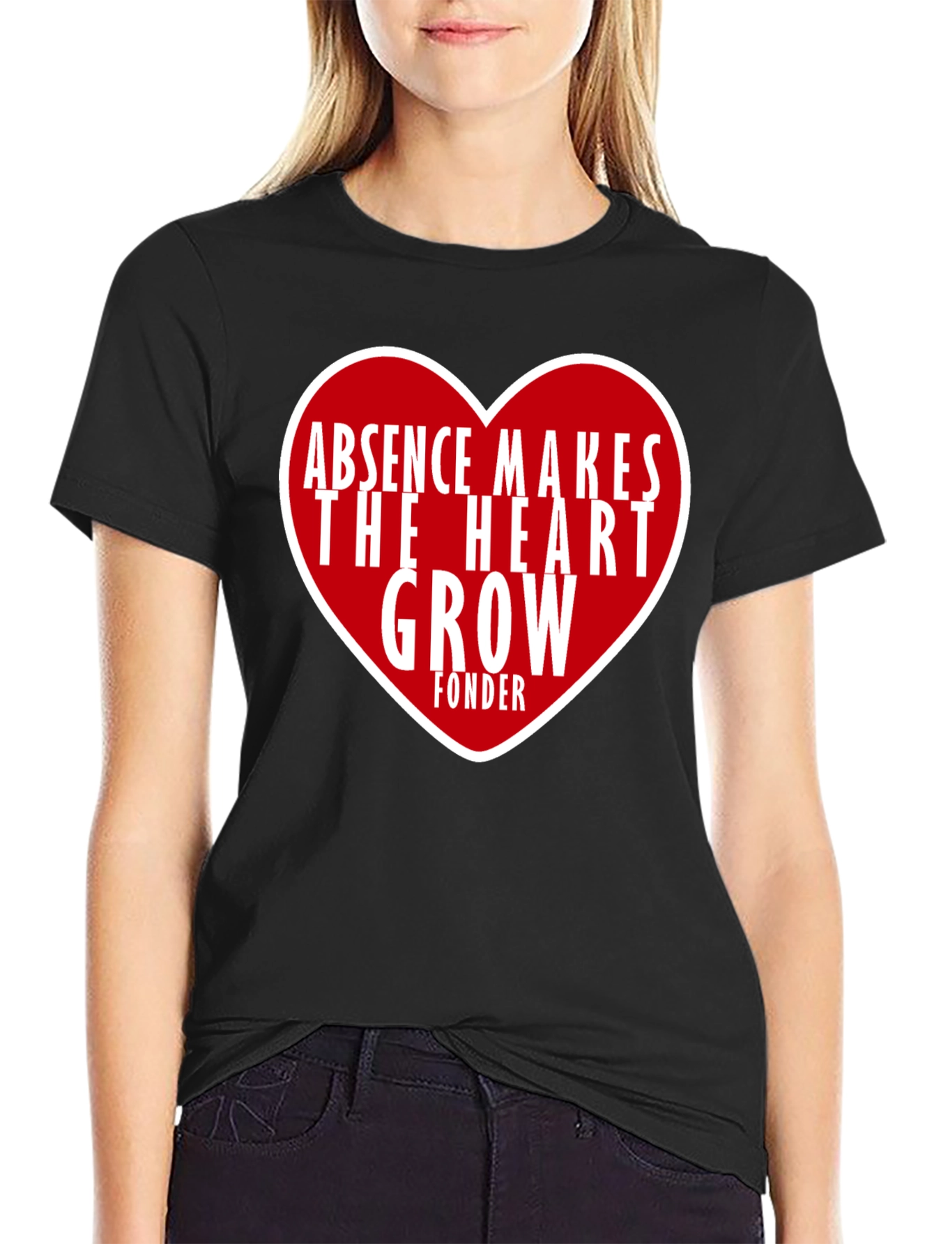 Absence Makes The Heart Grow Fonder Graphic Tee