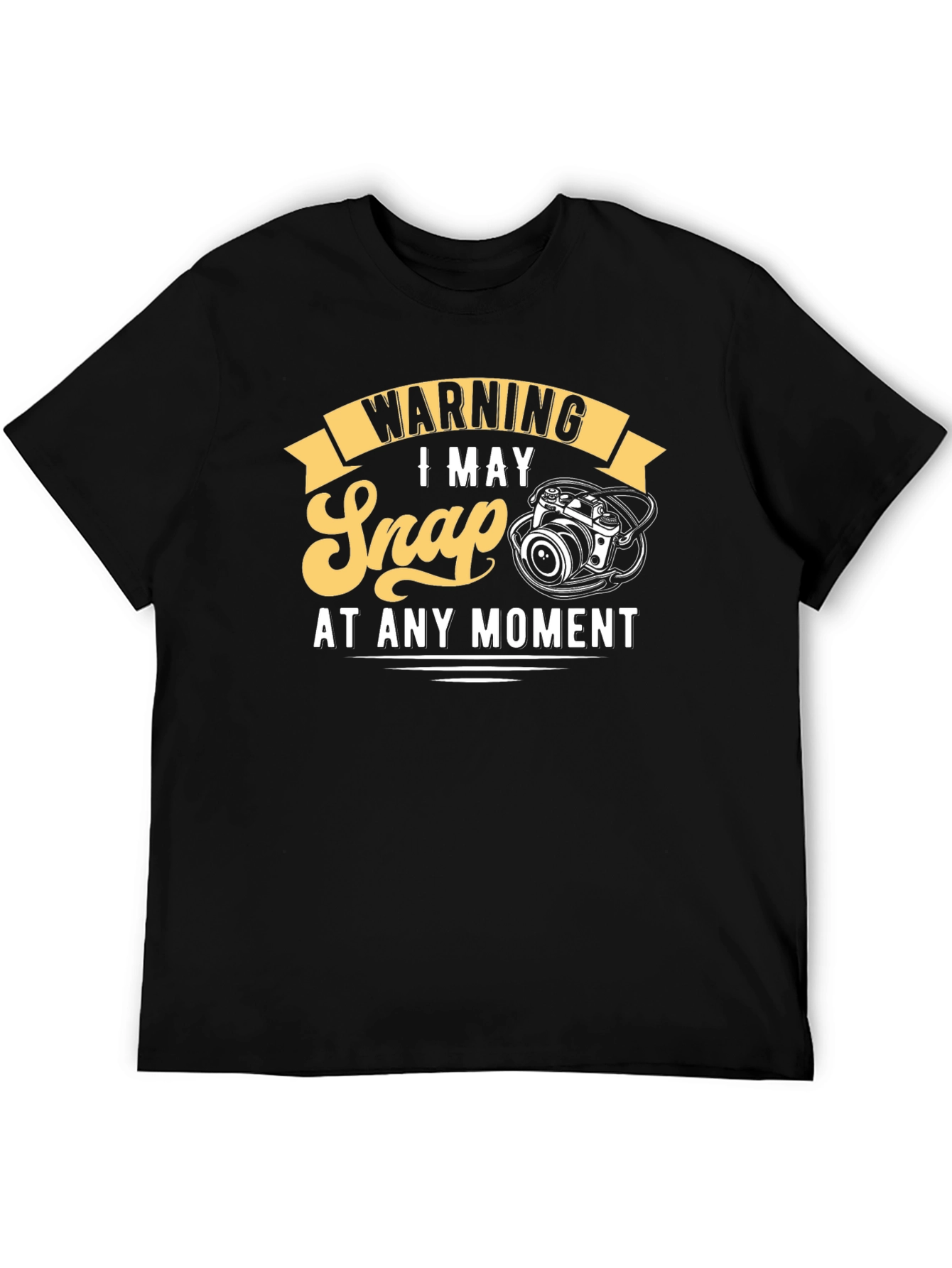 Warning I May Snap At Any Moment T-Shirt