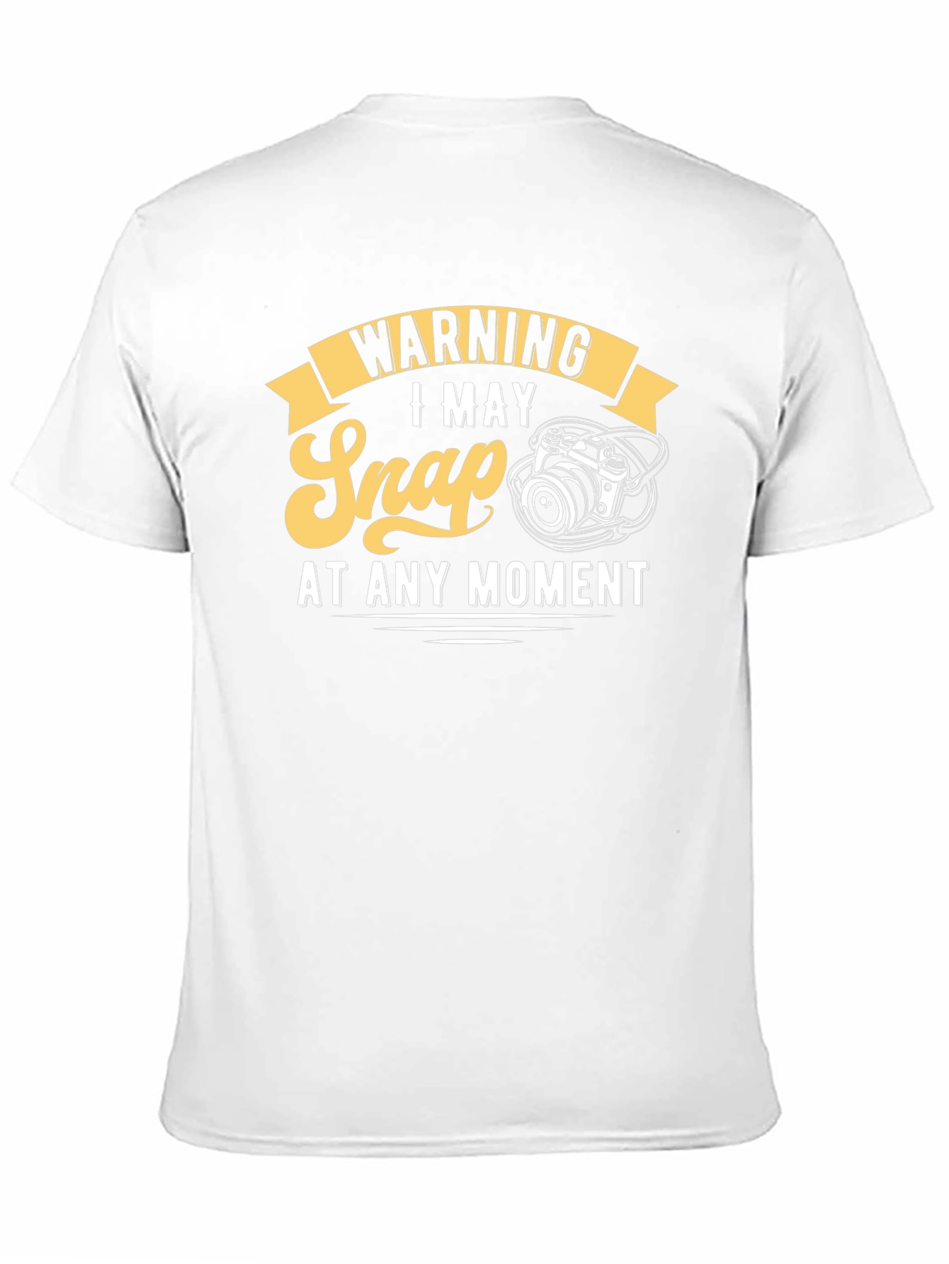 Warning I May Snap At Any Moment T-Shirt
