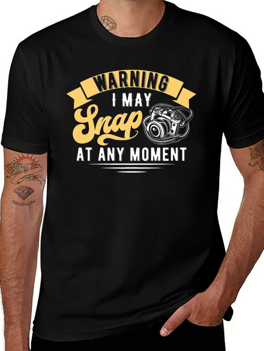 Warning I May Snap At Any Moment T-Shirt