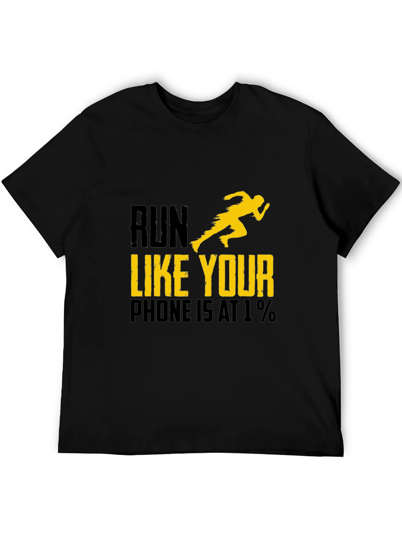 Run Like Your Phone Is At 1% T-Shirt