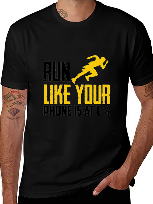 Run Like Your Phone Is At 1% T-Shirt