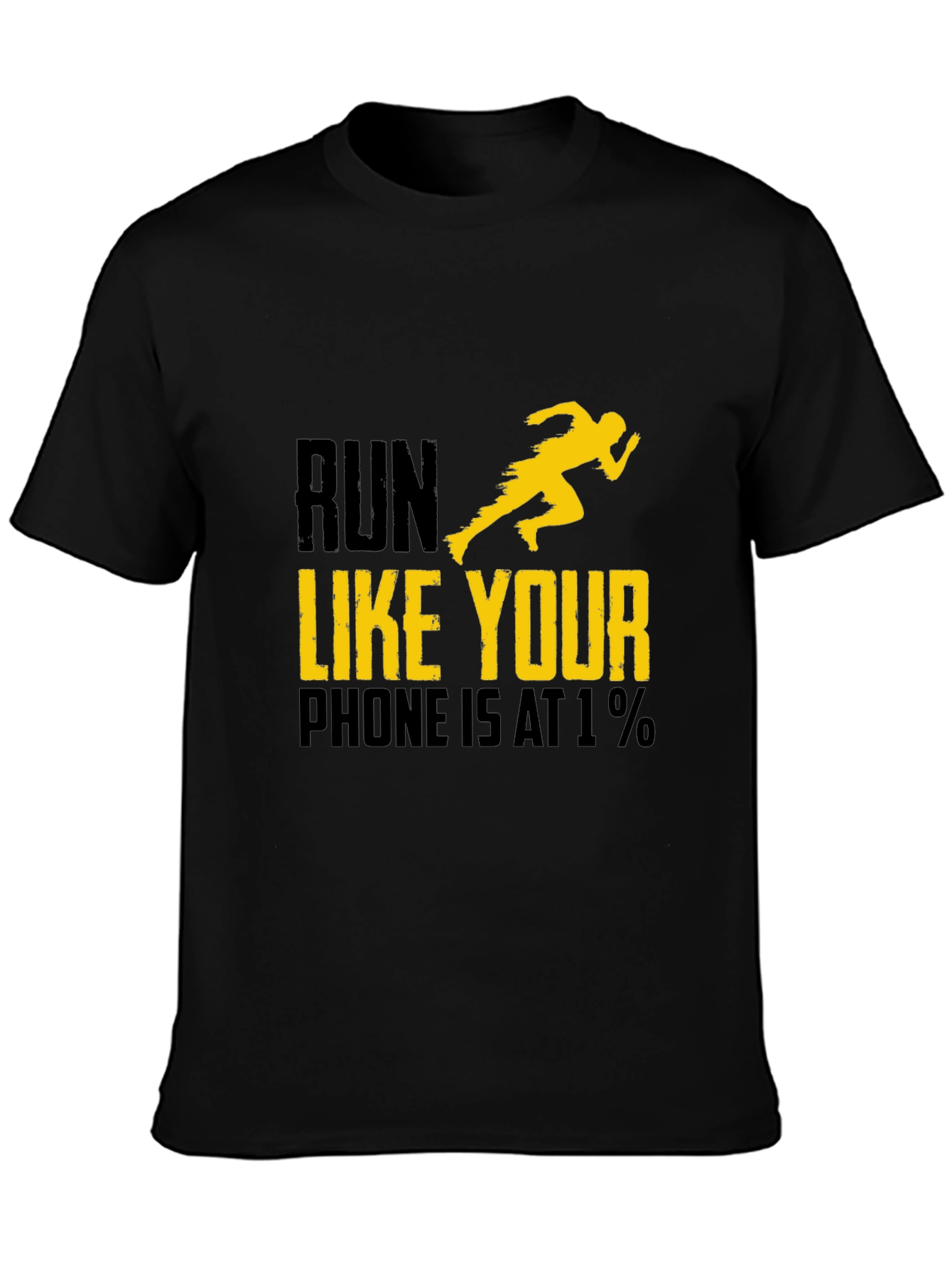 Run Like Your Phone Is At 1% T-Shirt