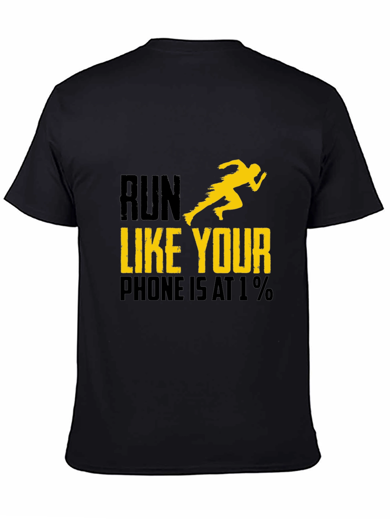 Run Like Your Phone Is At 1% T-Shirt