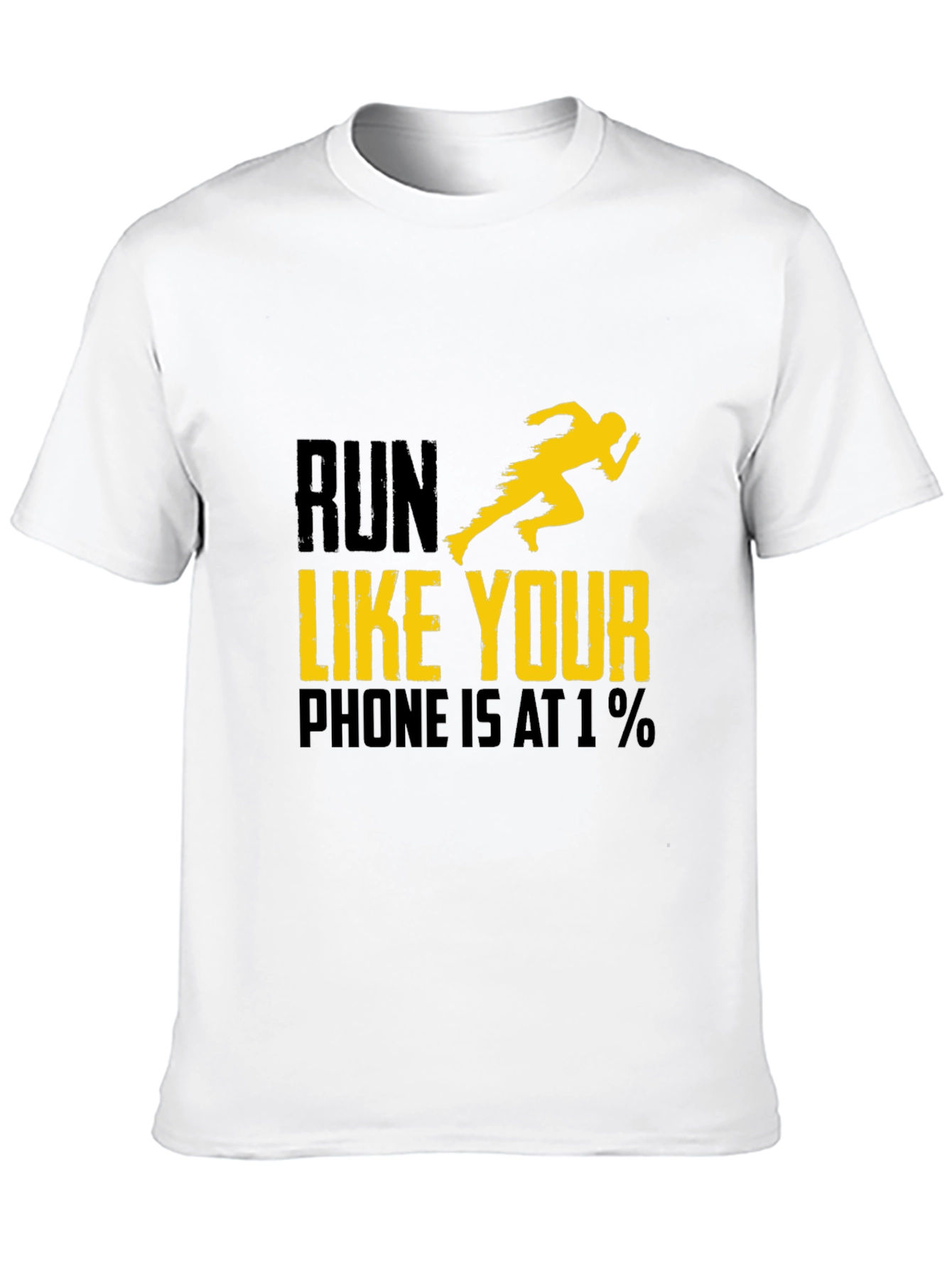 Run Like Your Phone Is At 1% T-Shirt