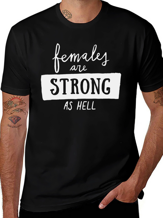 Females Are Strong As Hell Graphic Tee