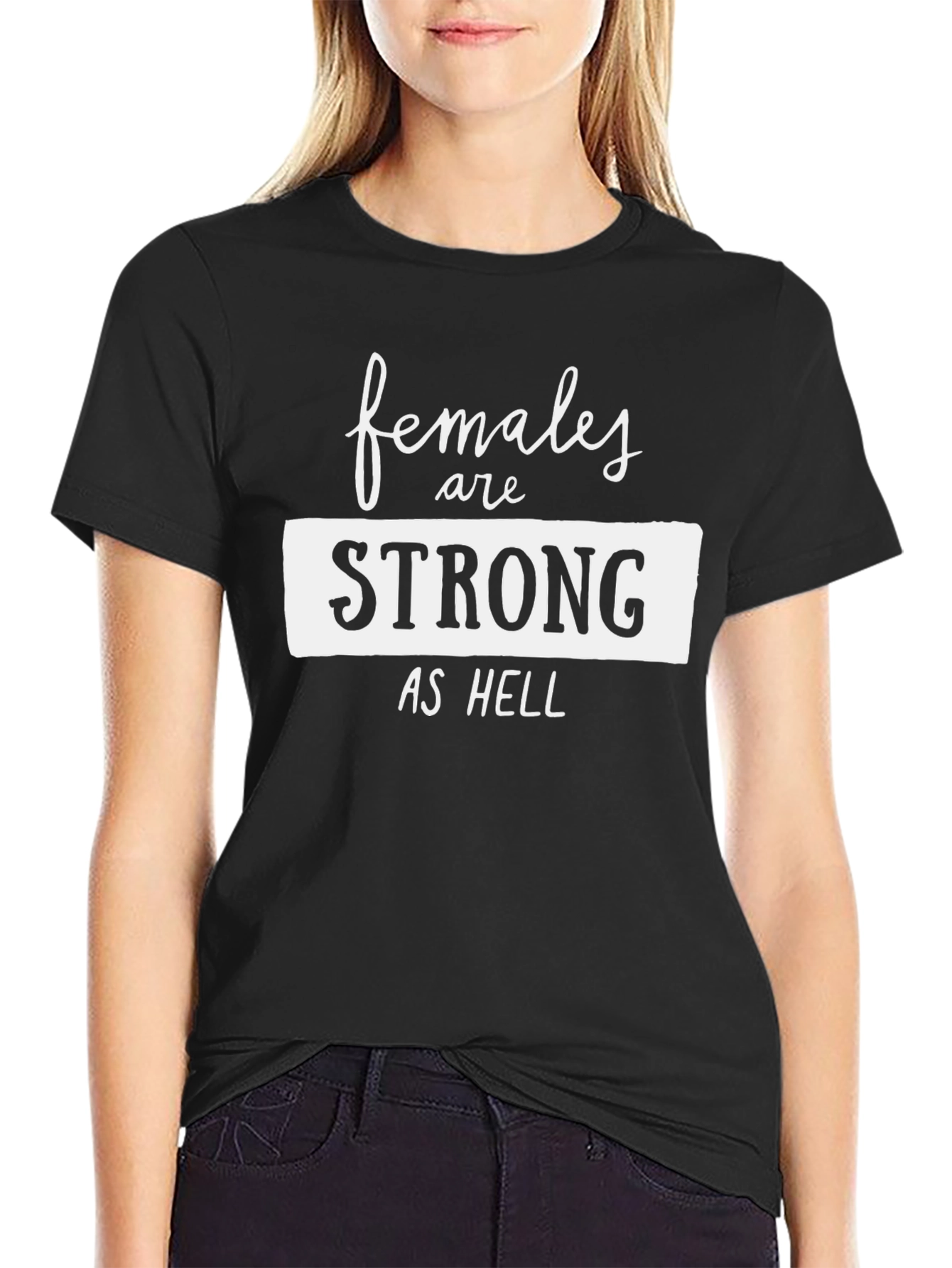 Females Are Strong As Hell Graphic Tee