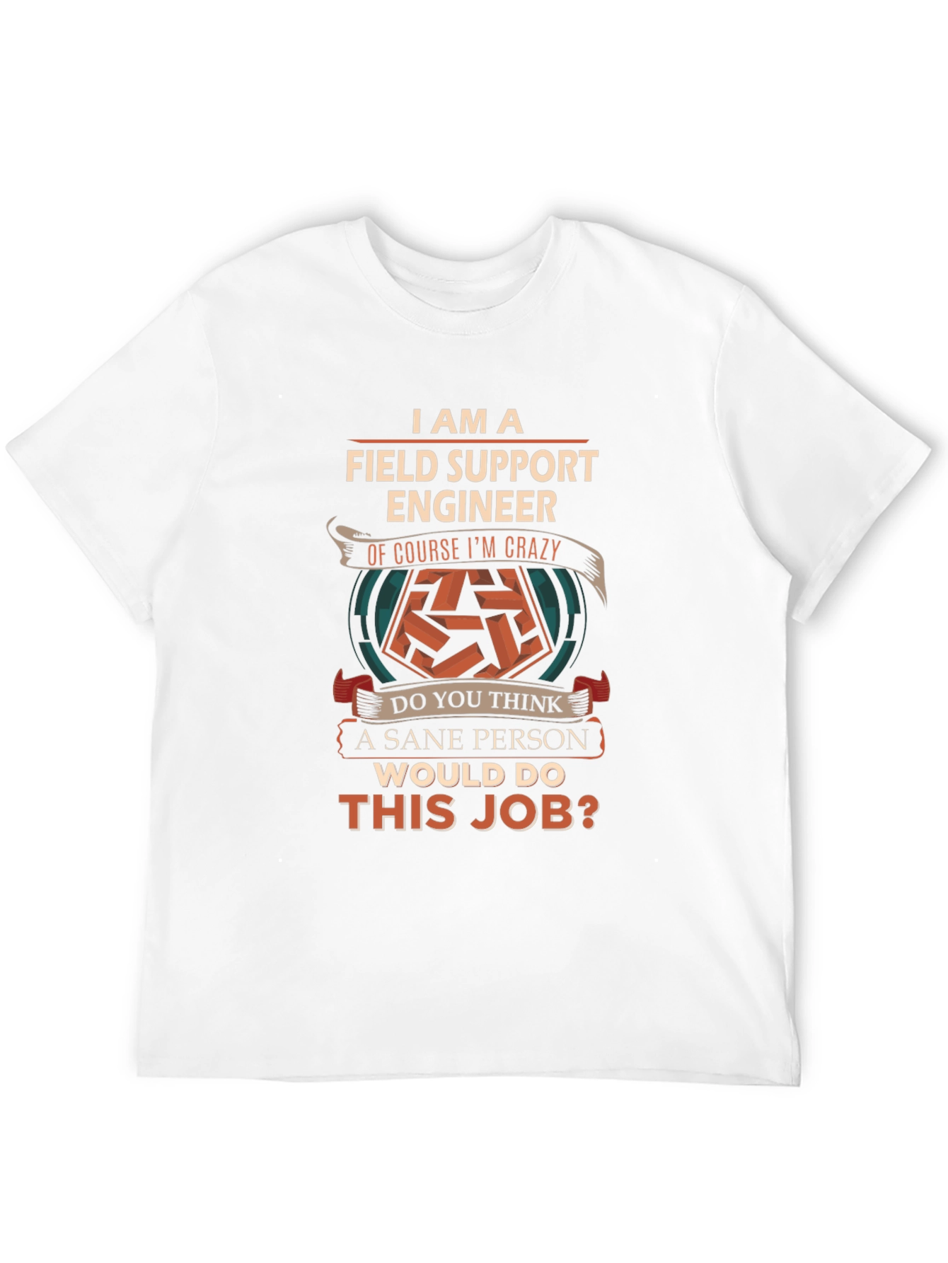 Field Support Engineer Crazy Job T-Shirt