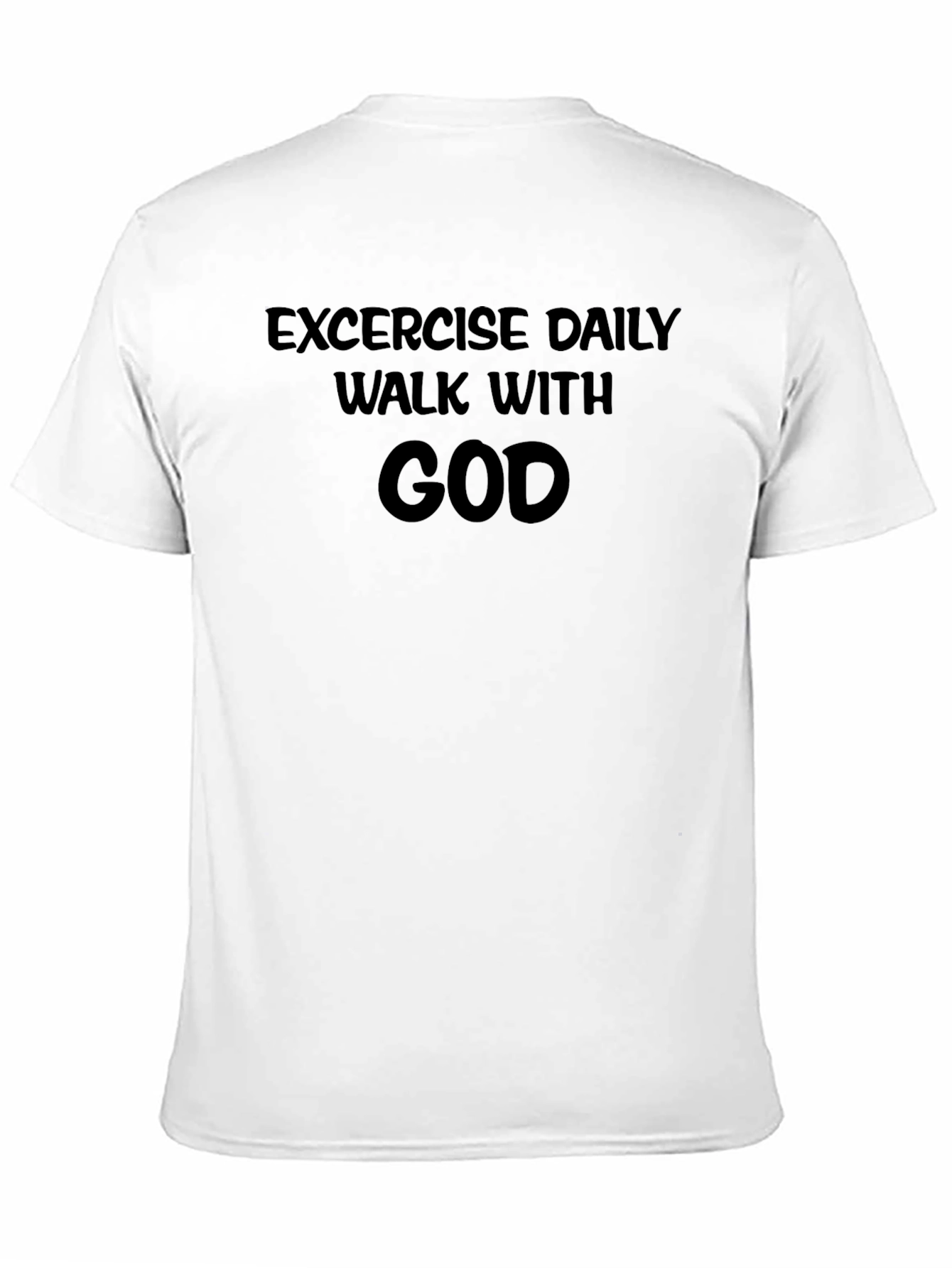 Exercise Daily Walk With God T-Shirt