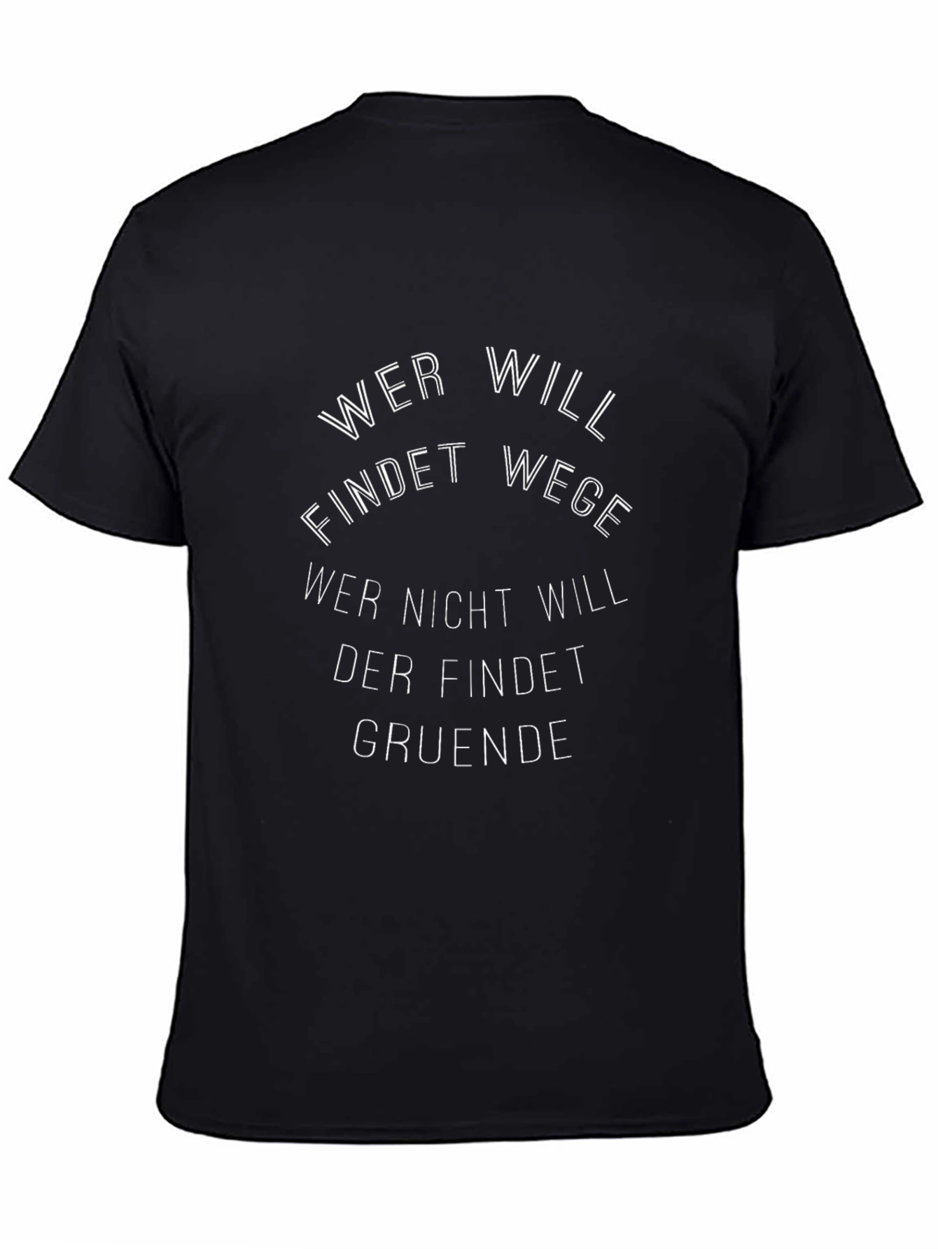 Inspirational German Quote T-Shirt - Wer Will Findet Wege