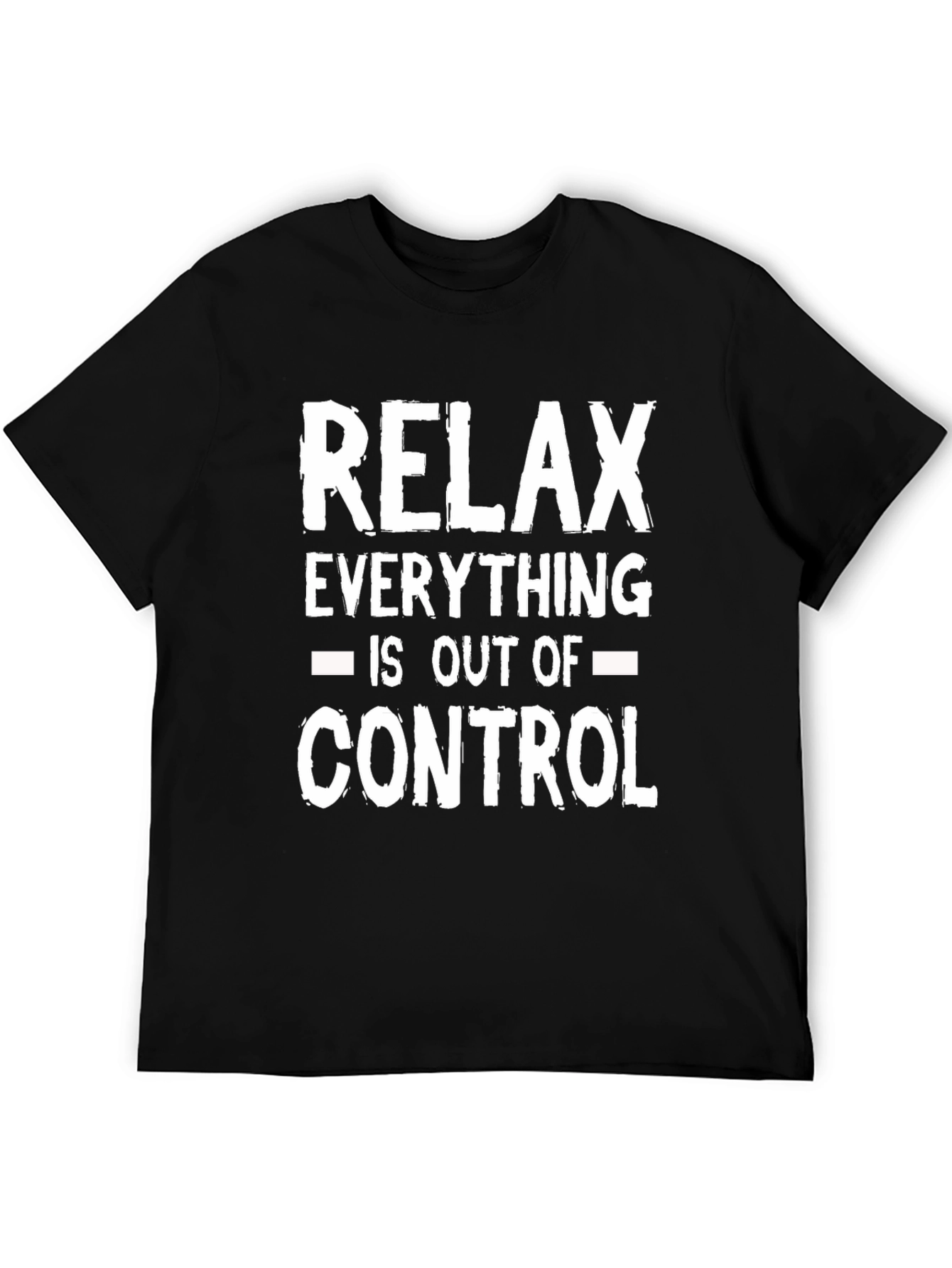 Relax Out of Control Funny Graphic T-Shirt