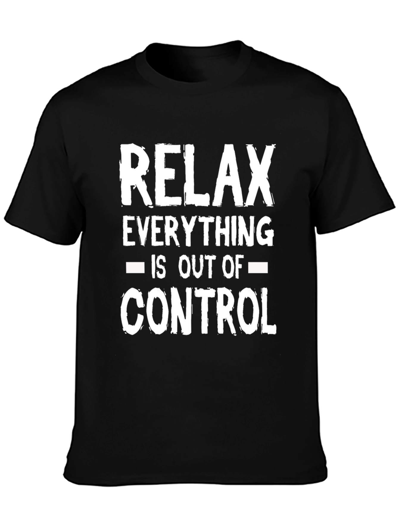 Relax Out of Control Funny Graphic T-Shirt