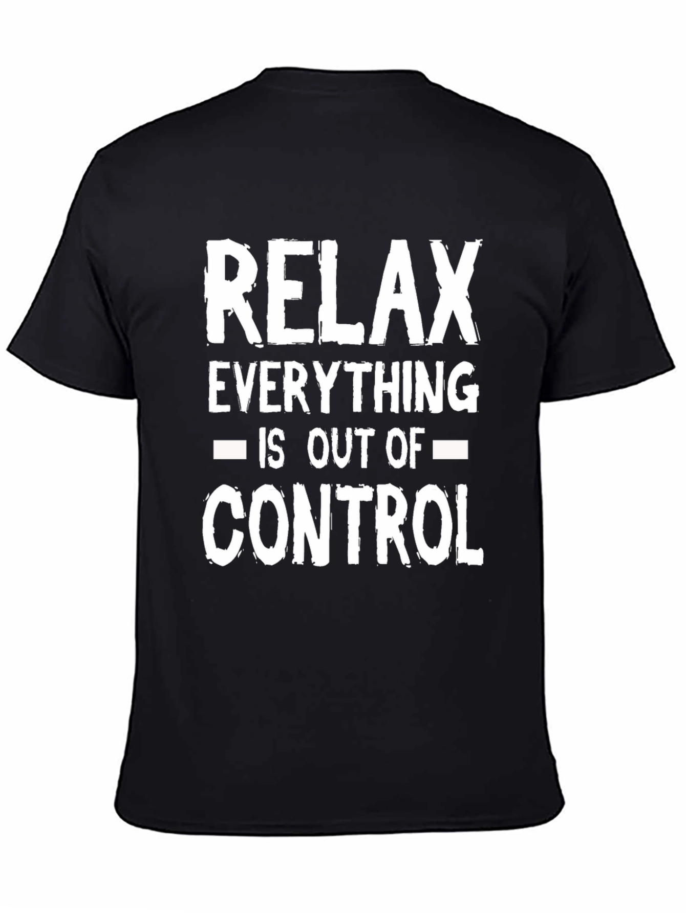 Relax Out of Control Funny Graphic T-Shirt