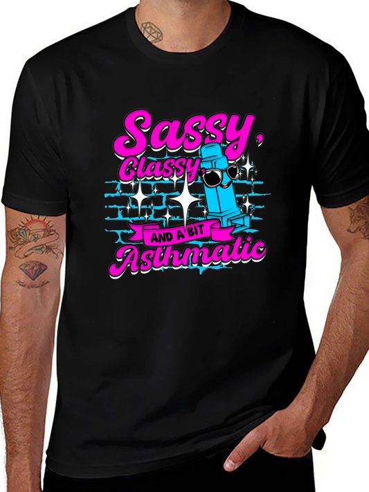 Sassy Classy and a Bit Asthmatic Black T-Shirt