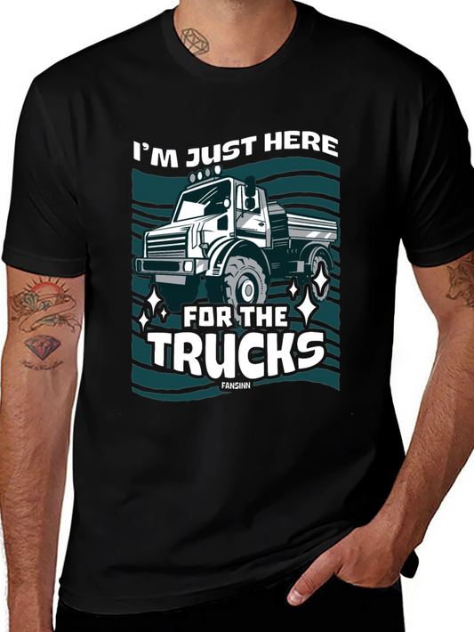 Truck Enthusiast Tee - Im Just Here For The Trucks