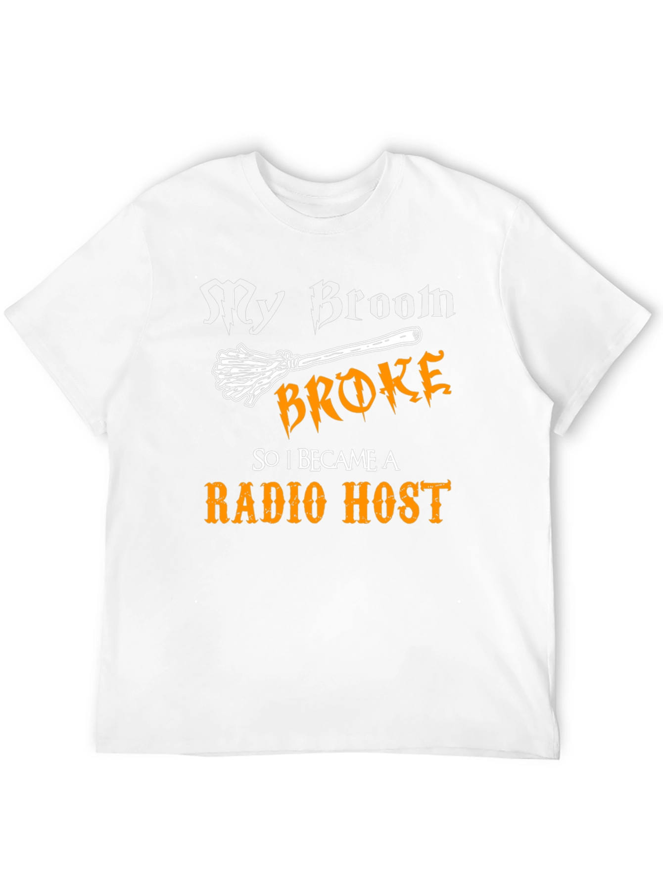 My Broom Broke Radio Host T-Shirt Halloween