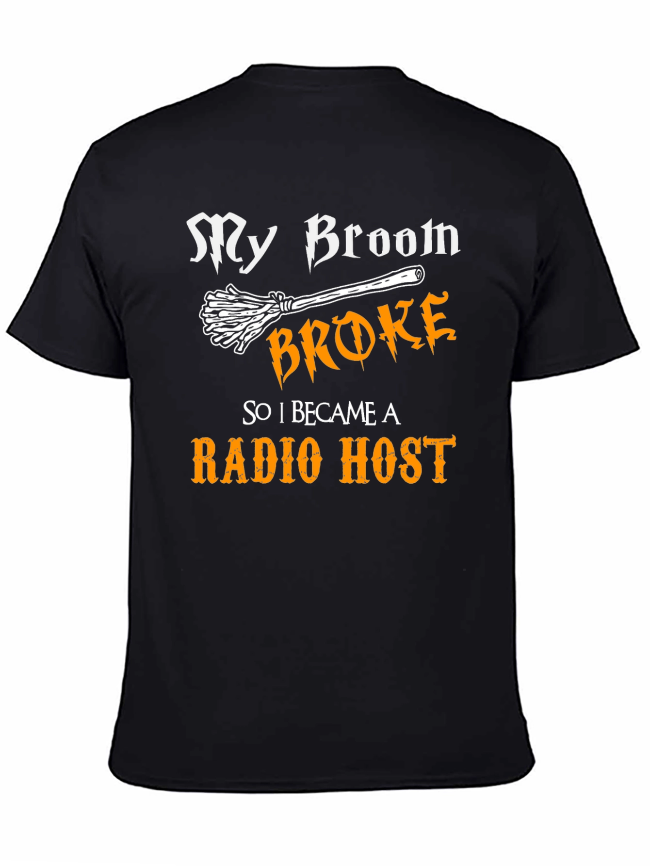 My Broom Broke Radio Host T-Shirt Halloween
