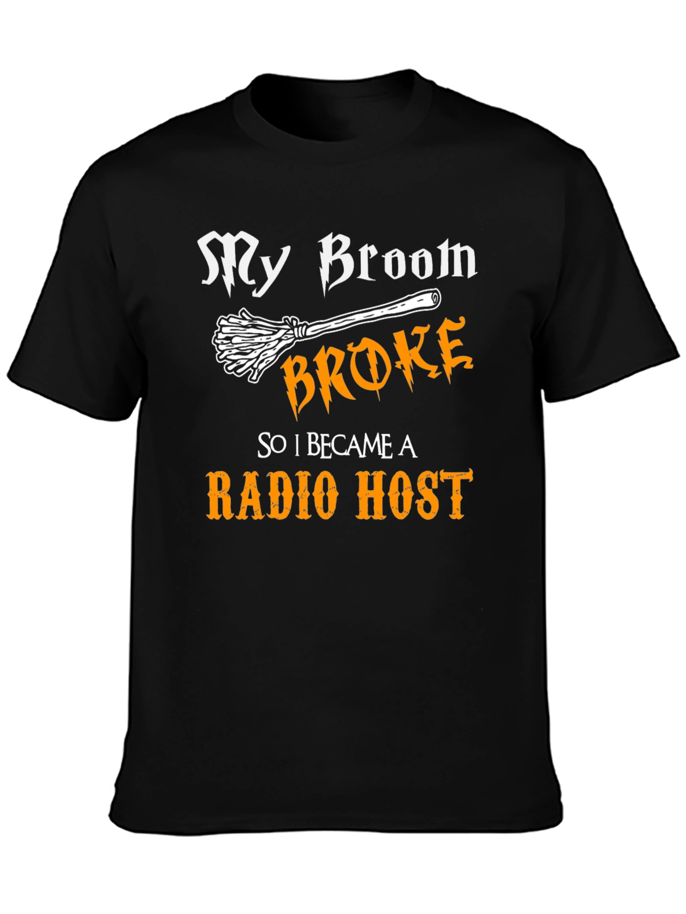 My Broom Broke Radio Host T-Shirt Halloween