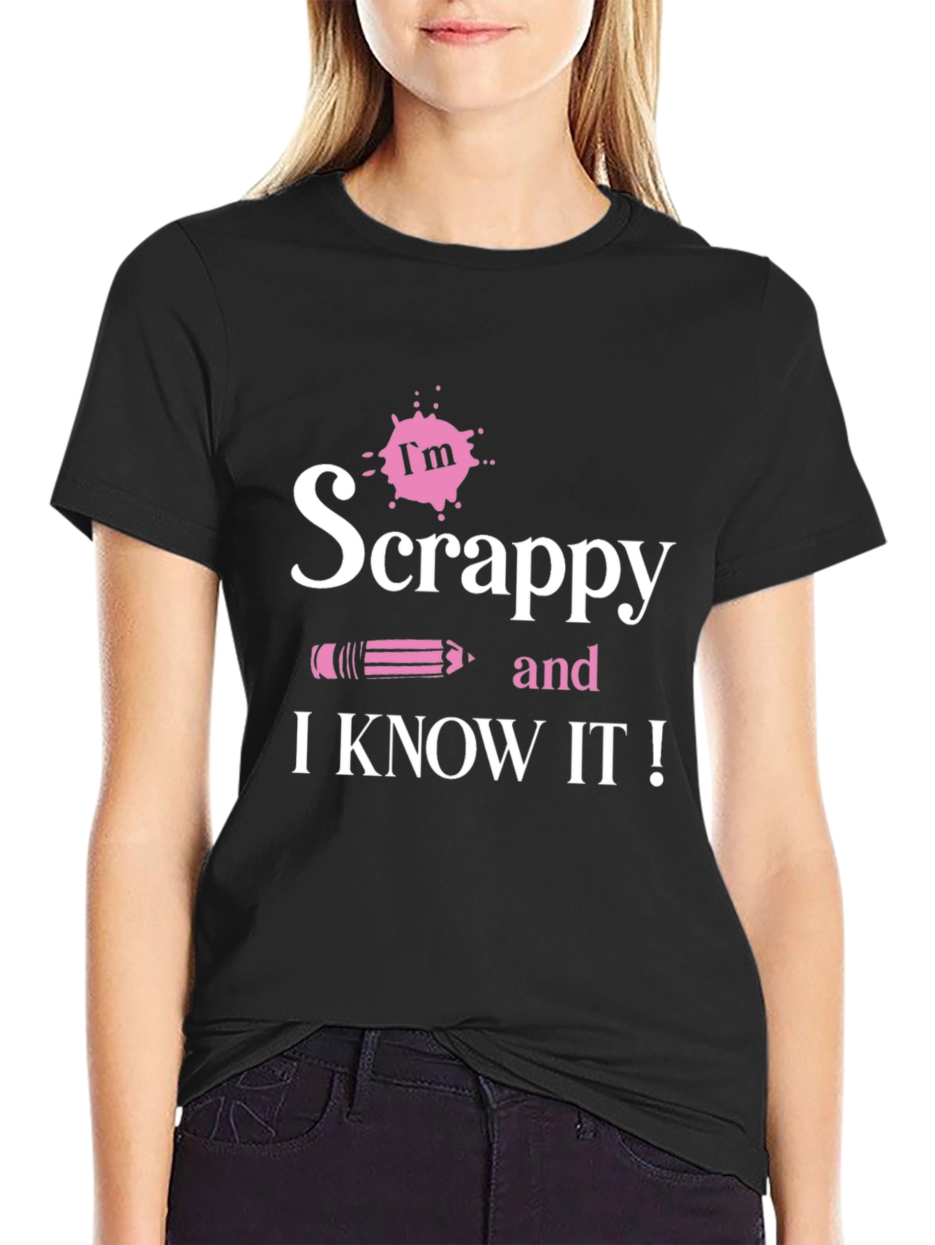 Im Scrappy and I Know It! Black T-Shirt
