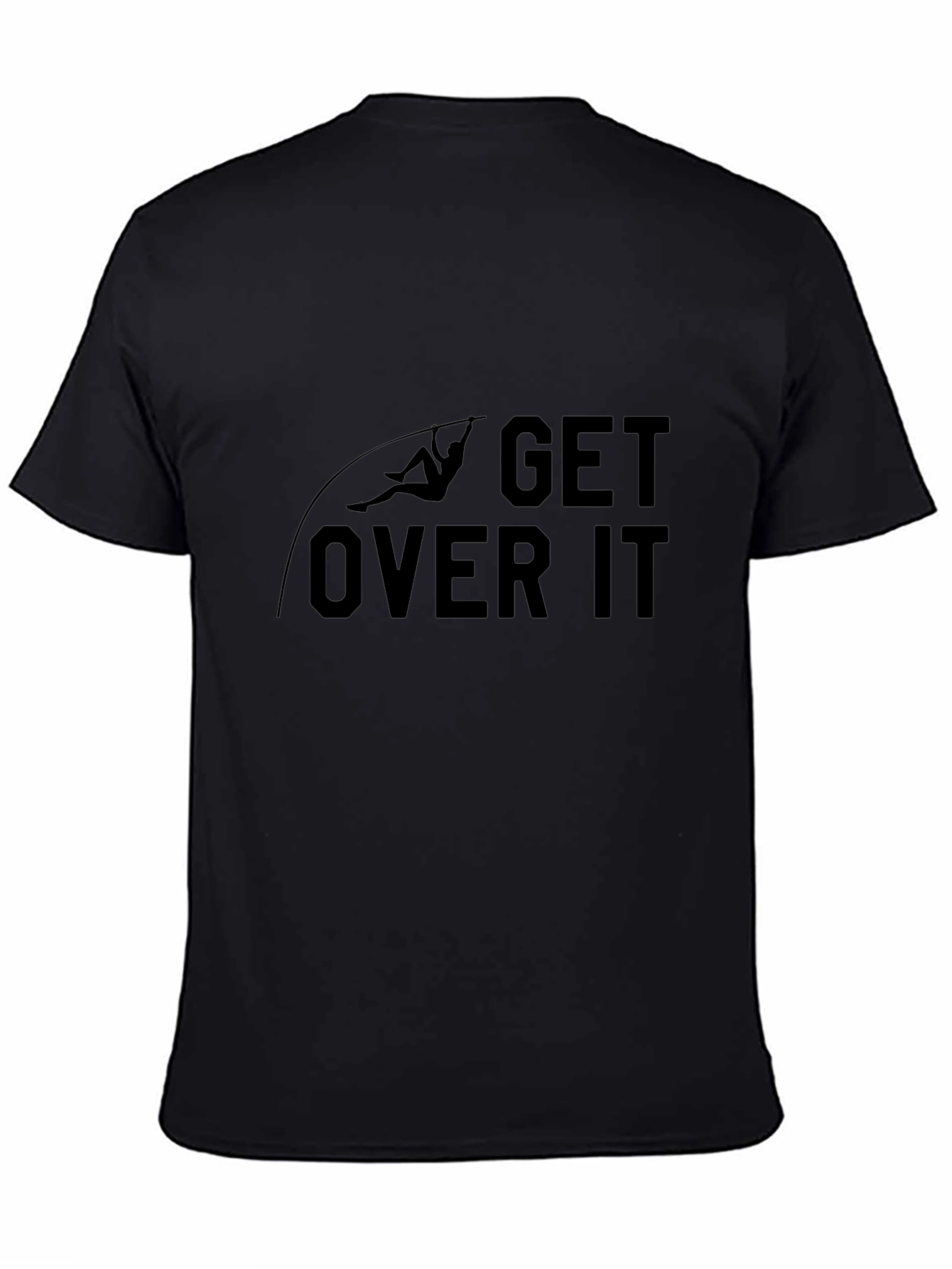 Get Over It Pole Vaulting T-Shirt - Black
