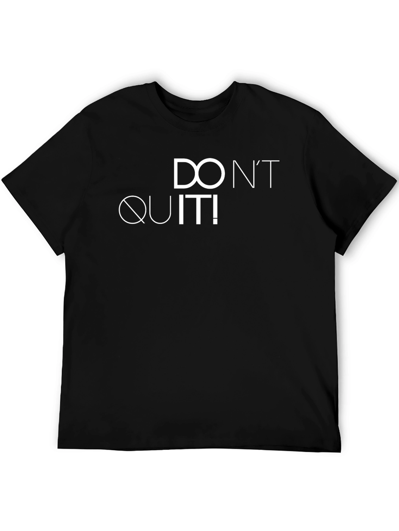 Motivational Dont Quit! Graphic T-Shirt - Black