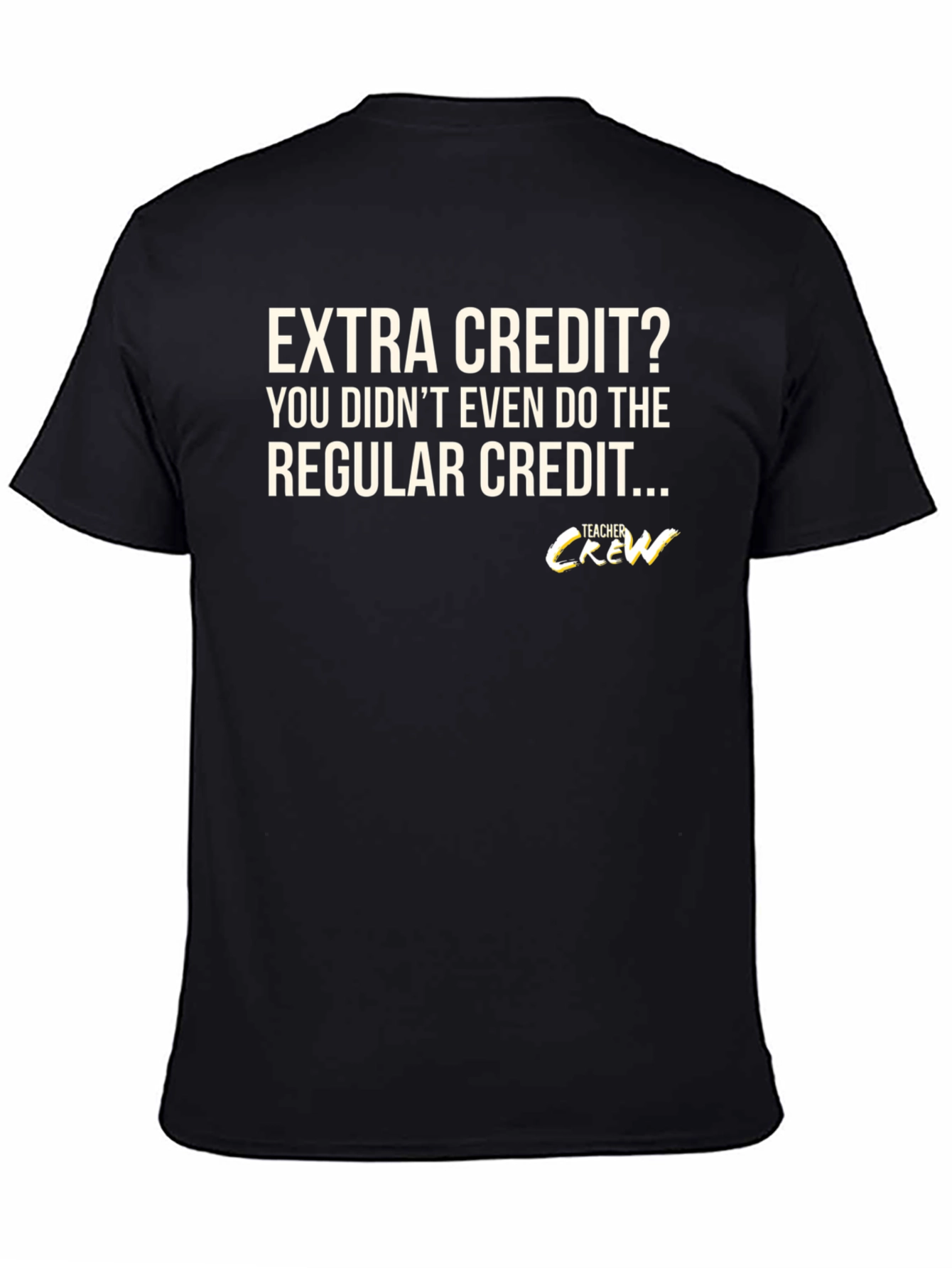 Extra Credit Teacher Crew T-Shirt Funny Education Tee