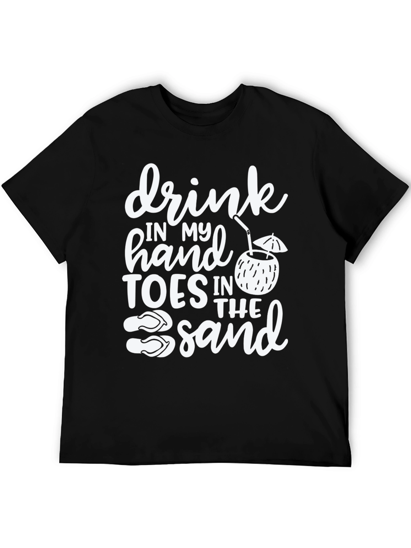 Drink in My Hand Toes in the Sand T-Shirt