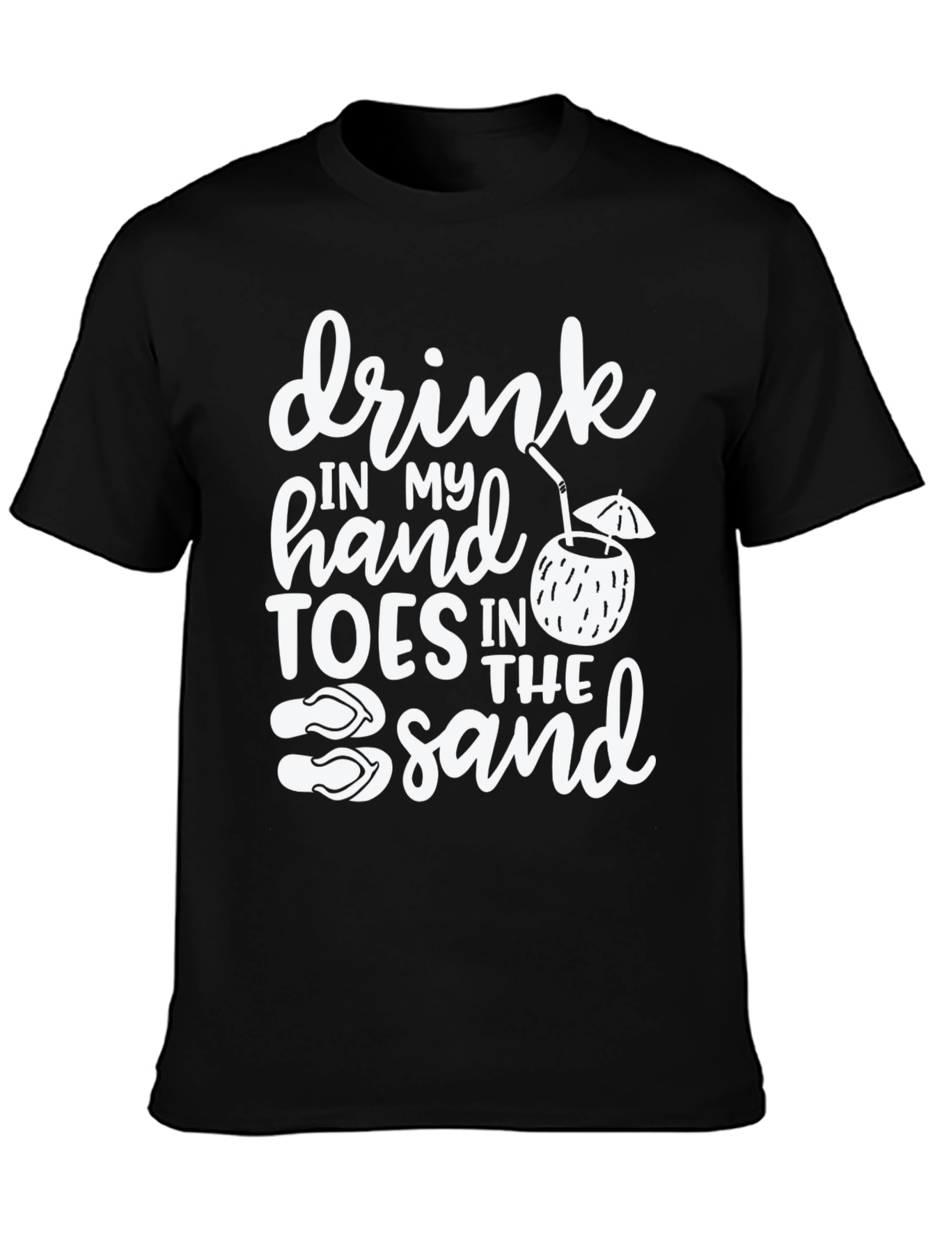 Drink in My Hand Toes in the Sand T-Shirt