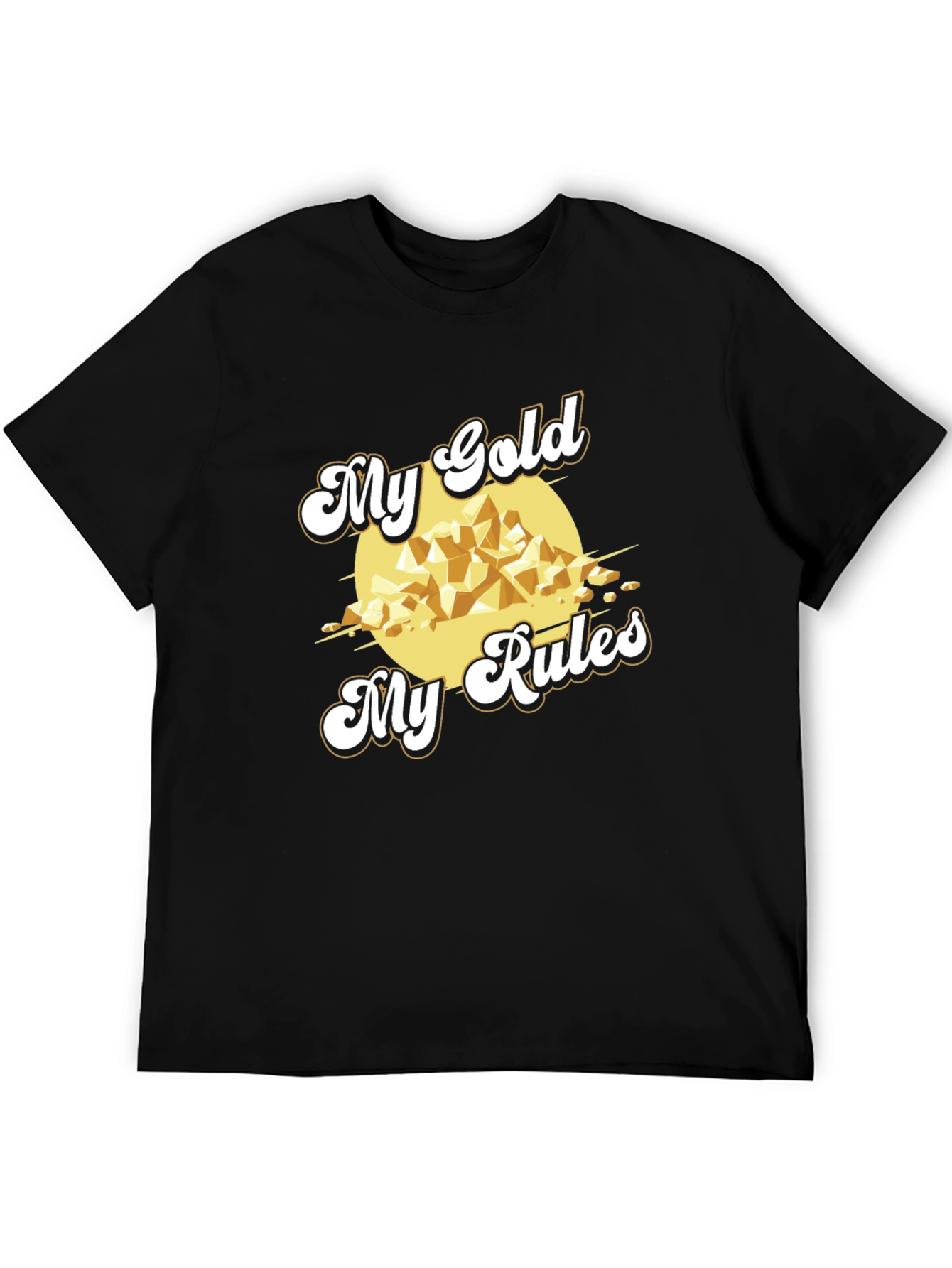 My Gold My Rules Black T-Shirt
