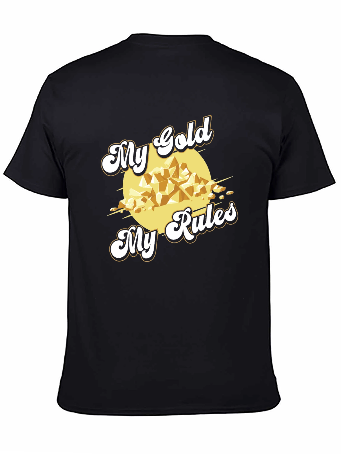 My Gold My Rules Black T-Shirt