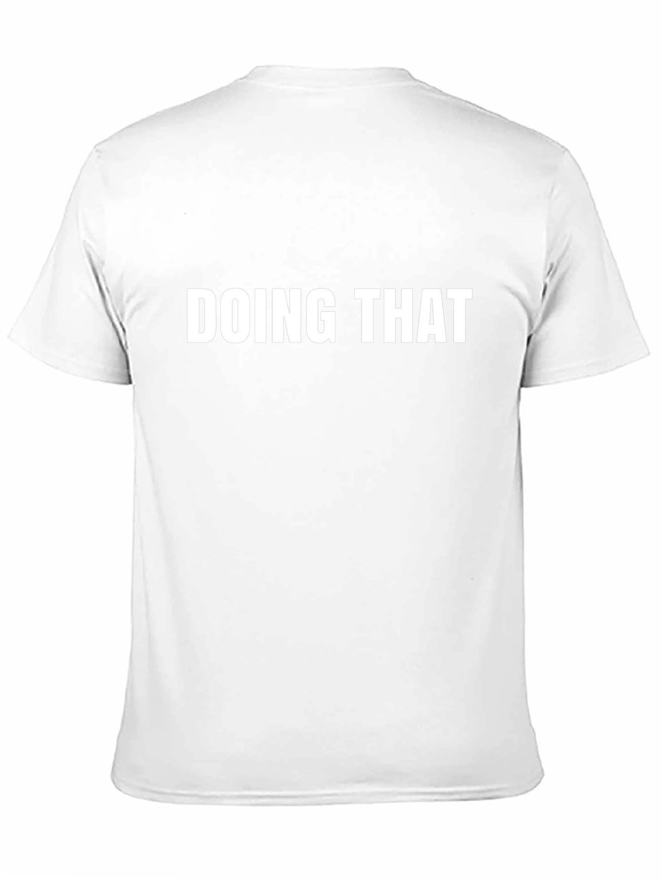 Doing That Graphic Tee - Mens Crewneck T-Shirt