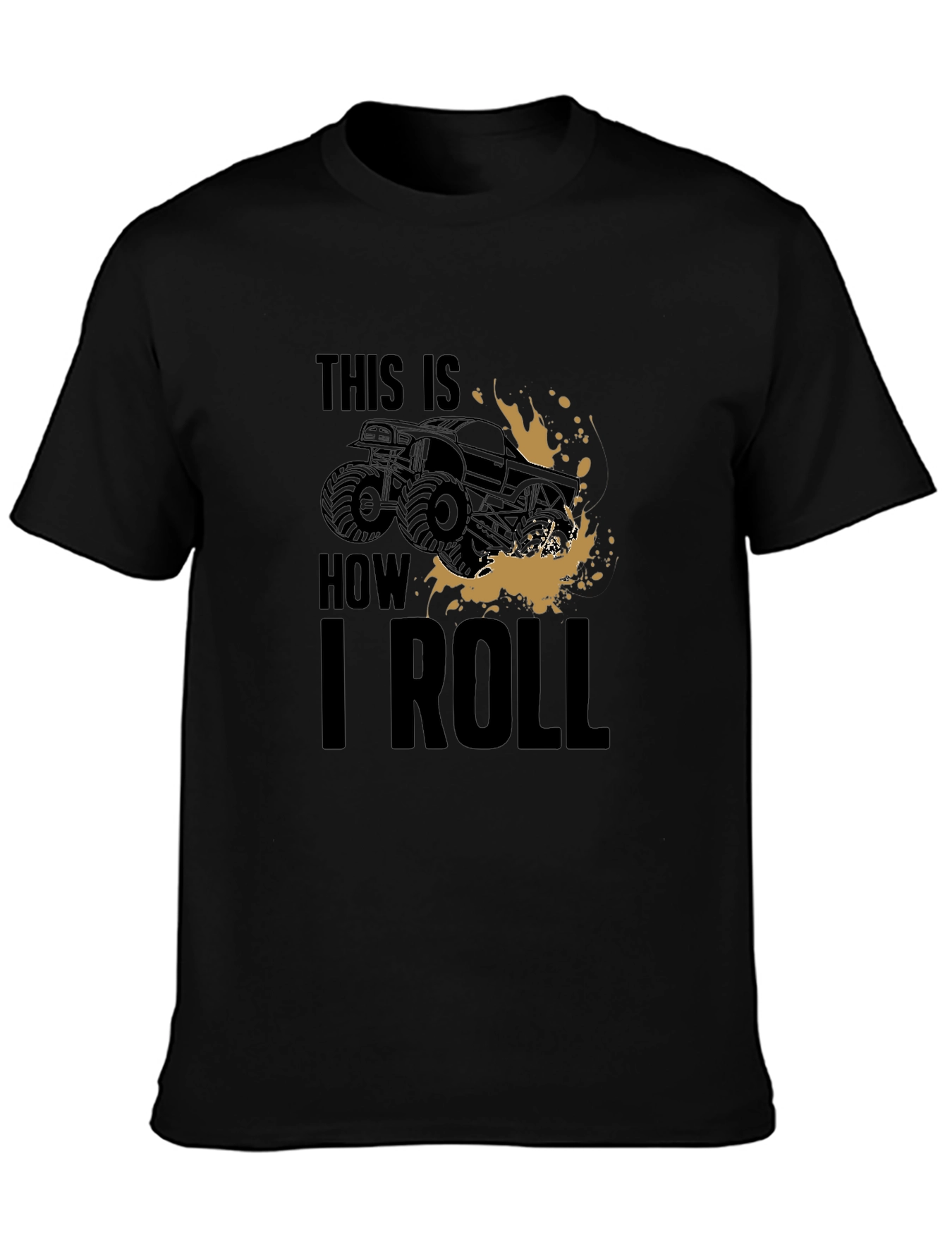 This Is How I Roll Monster Truck Graphic Tee