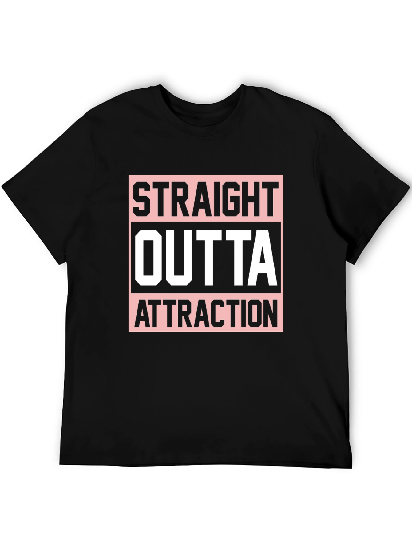 Straight Outta Attraction Graphic T-Shirt