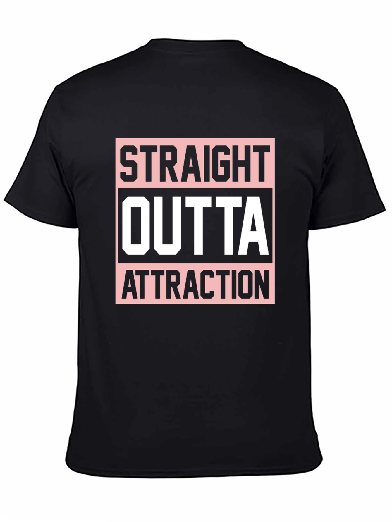 Straight Outta Attraction Graphic T-Shirt