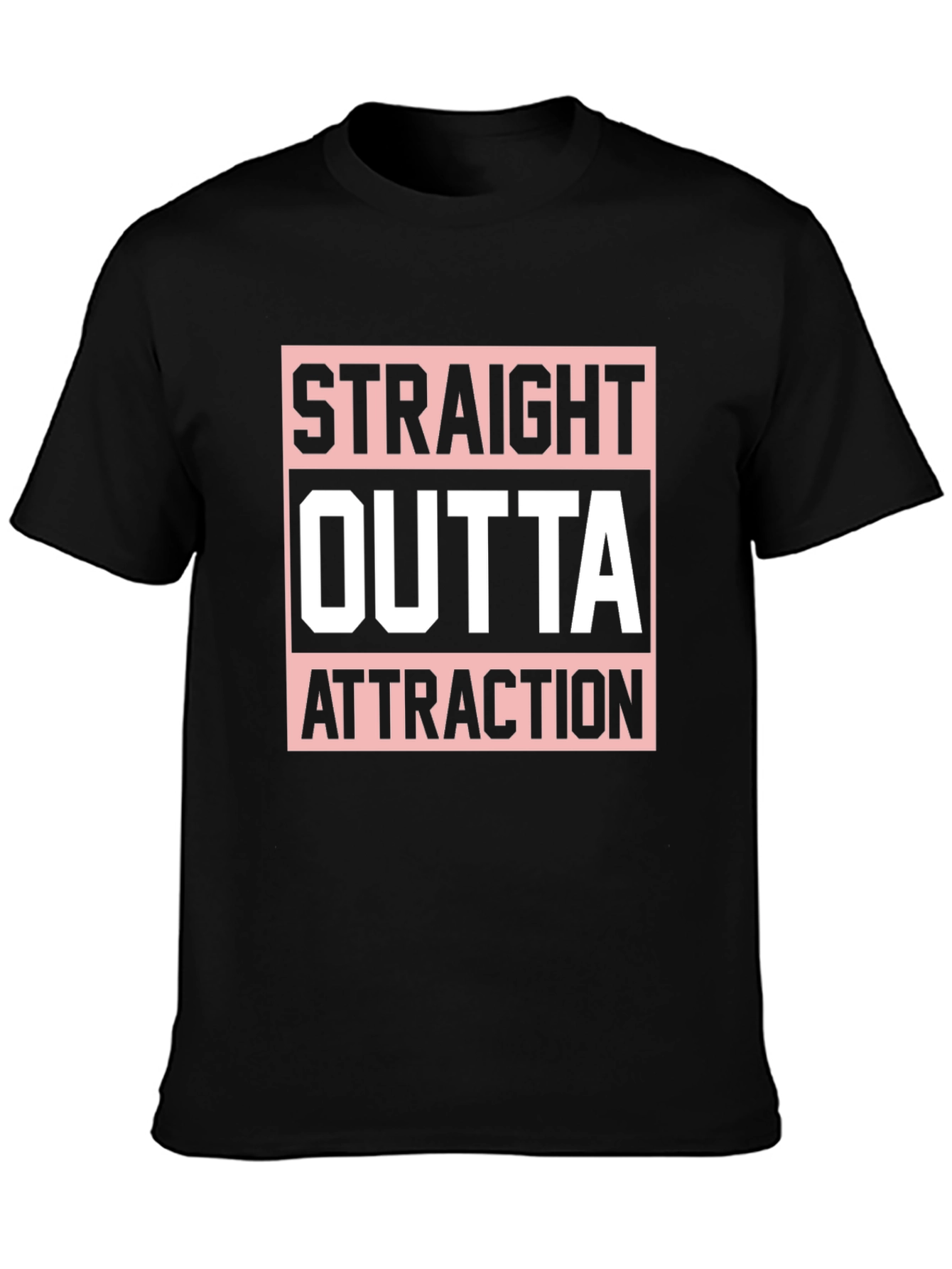Straight Outta Attraction Graphic T-Shirt