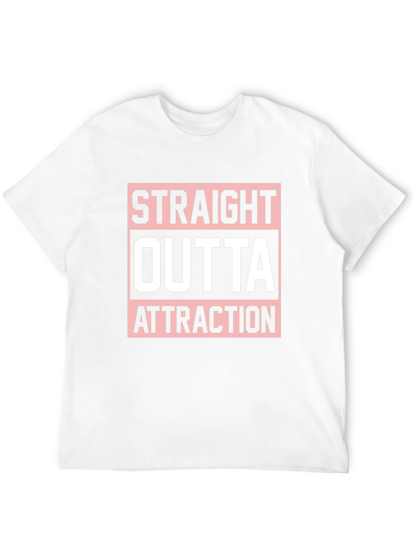 Straight Outta Attraction Graphic T-Shirt