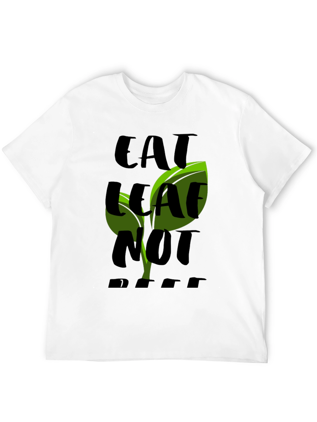 Eat Leaf Not Beef Black T-Shirt