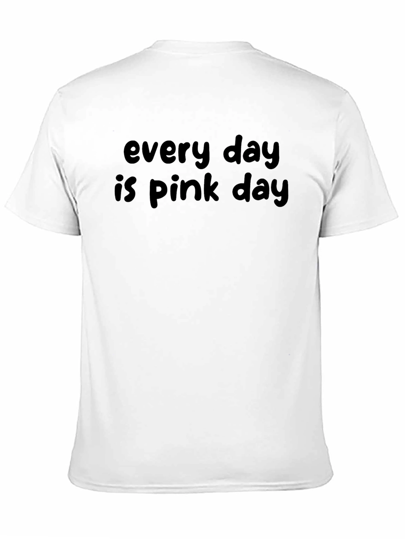 Every Day Is Pink Day Black T-Shirt